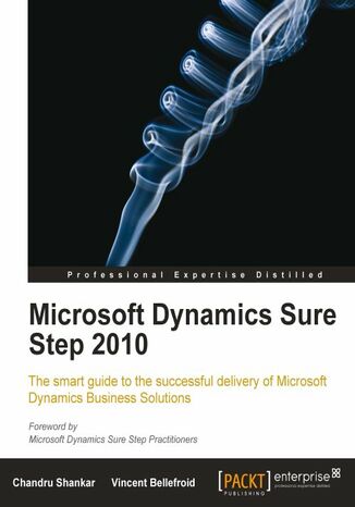 Okładka:Microsoft Dynamics Sure Step 2010. The smart guide to the successful delivery of your Dynamics business solutions 