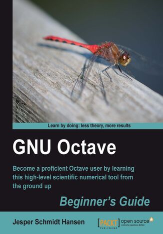 Okładka:GNU Octave Beginner's Guide. Become a proficient Octave user by learning this high-level scientific numerical tool from the ground up 