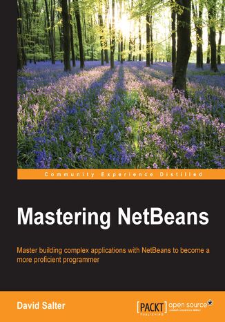Okładka:Mastering NetBeans. Master building complex applications with NetBeans to become more proficient programmers 