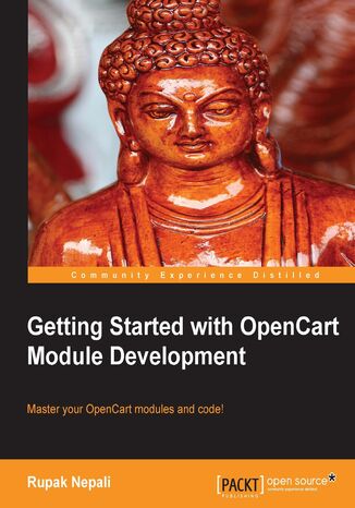 Getting Started with OpenCart Module Development. Master your OpenCart modules and code! Rupak Nepali - okadka audiobooks CD
