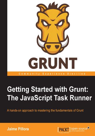 Getting Started with Grunt: The JavaScript Task Runner. If you know JavaScript you ought to know Grunt – the Task Runner for managing sophisticated web applications. From a basic understanding to constructing your own advanced Grunt tasks, this tutorial has it all covered Jaime Pillora - okadka ebooka