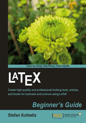 LaTeX Beginner's Guide. When there‚Äôs a scientific or technical paper to write, the versatility of LaTeX is very attractive. But where can you learn about the software? The answer is this superb beginner‚Äôs guide, packed with examples and explanations Stefan Kottwitz, Robin TUG - okadka audiobooks CD