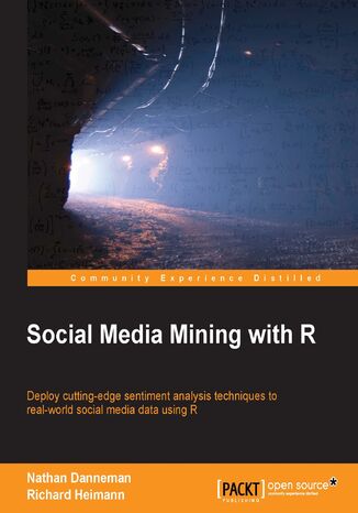 Social Media Mining with R Richard Heimann, Nathan H. Danneman - okadka ebooka