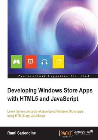 Developing Windows Store Apps with HTML5 and JavaScript. The Windows store is growing in popularity and with this step-by-step guide it's easy to join the bandwagon using HTML5, CSS3, and JavaScript. From basic development techniques to publishing on the store, it's the complete primer Rami Sarieddine - okadka ebooka