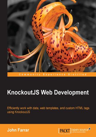 Okładka:KnockoutJS Web Development. Efficiently work with data, web templates, and custom HTML tags using KnockoutJS 