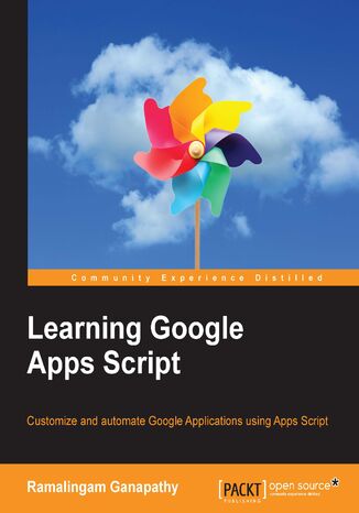Learning Google Apps Script. Customize and automate Google Applications using Apps Script Ramalingam Ganapathy - okadka ebooka