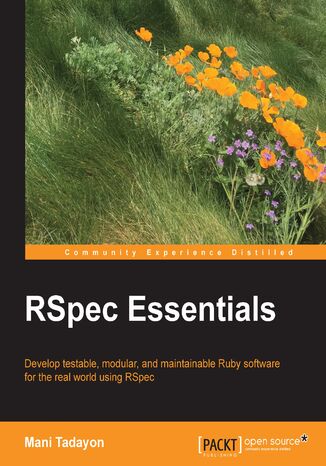 RSpec Essentials. Develop testable, modular, and maintainable Ruby software for the real world using RSpec Mani Tadayon - okadka audiobooks CD