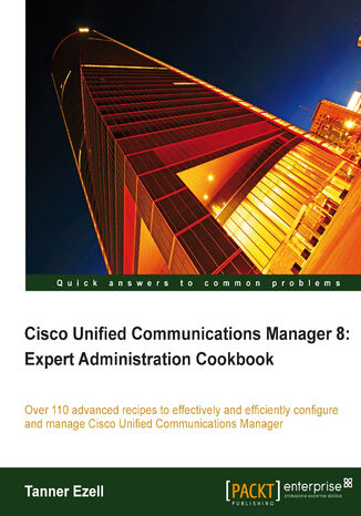 Cisco Unified Communications Manager 8: Expert Administration Cookbook. Administering a call-processing system as sophisticated as Cisco Unified Communications Manager can be a demanding task, but this cookbook simplifies everything with a range of advanced real-world recipes for immediate use