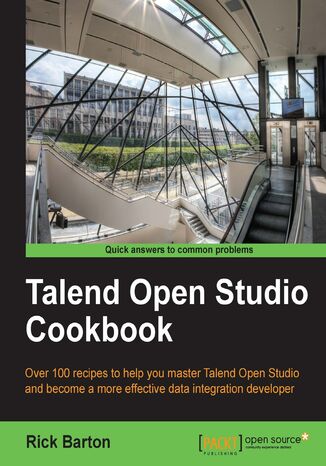 Talend Open Studio Cookbook. Getting familiar with Talend Open Studio will greatly enhance your data handling and integration capabilities. This is the perfect reference book for beginners and intermediates with a host of practical recipes that clarify even complex features Rick Barton - okadka ebooka