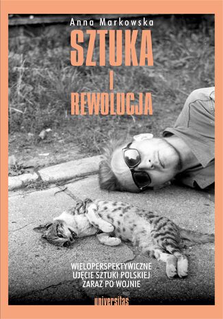 Sztuka i rewolucja. Wieloperspektywiczne ujęcie sztuki polskiej zaraz po wojnie