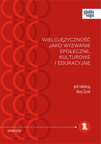 Wielojzyczno jako wyzwanie spoeczne, kulturowe i edukacyjne Anna urek - okadka ebooka