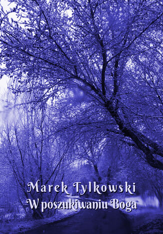 W poszukiwaniu Boga Marek Tylkowski - okadka audiobooka MP3