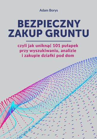Bezpieczny zakup gruntu