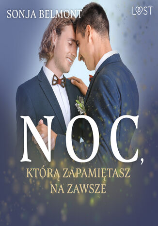 Noc, którą zapamiętasz na zawsze gejowskie opowiadanie erotyczne