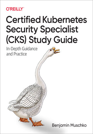 Certified Kubernetes Security Specialist (CKS) Study Guide Benjamin Muschko - okadka ebooka