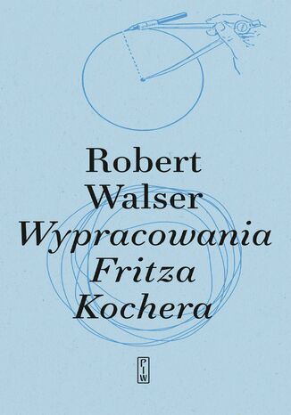 Wypracowania Fritza Kochera Robert Walser - okadka ebooka