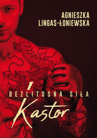 Kastor. Bezlitosna sia, t. 1 Agnieszka Lingas-oniewska - okadka audiobooks CD
