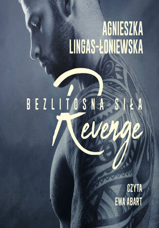 Revenge. Bezlitosna sia. Tom 5 Agnieszka Lingas-oniewska - okadka audiobooka MP3
