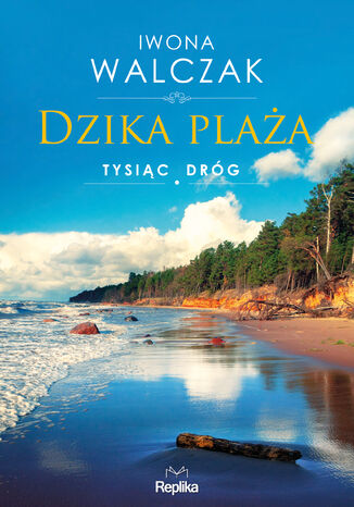 Tysic drg (#1). Dzika plaa. Tysic drg Iwona Walczak - okadka audiobooks CD