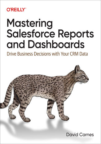 Mastering Salesforce Reports and Dashboards David Carnes - okadka ksiki