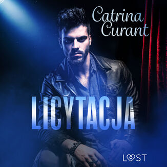 Licytacja, czyli historia mioci za 821 z  opowiadanie erotyczne Catrina Curant - okadka audiobooka MP3