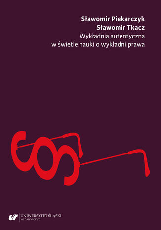 Wykadnia autentyczna w wietle nauki o wykadni prawa Sawomir Piekarczyk, Sawomir Tkacz - okadka audiobooka MP3