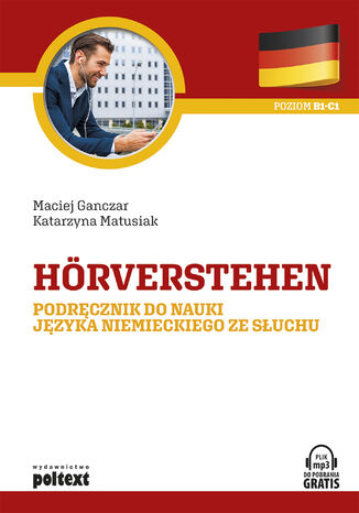 Hörverstehen. Podręcznik do nauki j. niemieckiego ze słuchu (neu) Maciej Ganczar, Katarzyna Matusiak - okładka książki
