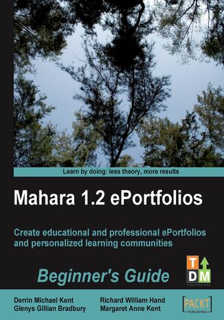 Okładka:Mahara 1.2 E-Portfolios: Beginner's Guide. Create and host educational and professional e-portfolios and personalized learning communities 
