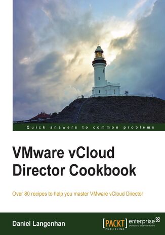 VMware vCloud Director Cookbook. Over 80 recipes to help you master VMware vCloud Director Daniel Langenhan - okadka audiobooks CD