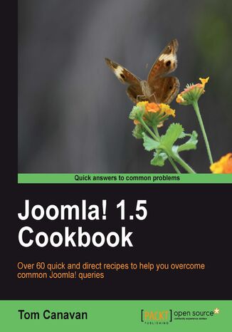 Okładka:Joomla! 1.5 Cookbook. Over 60 quick and direct recipes to help you overcome common Joomla! queries 