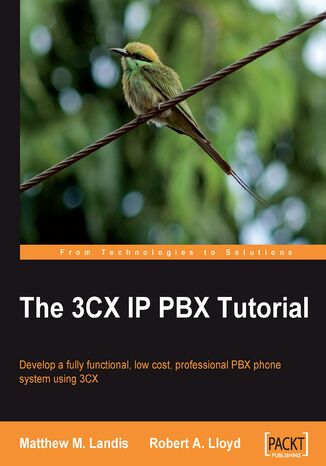 Okładka:The 3CX IP PBX Tutorial. Save money and gain kudos when you use this book to develop a fully functional PBX phone system using 3CX. Written for beginners, it walks you through the basic concepts to setting up a complete professional system 