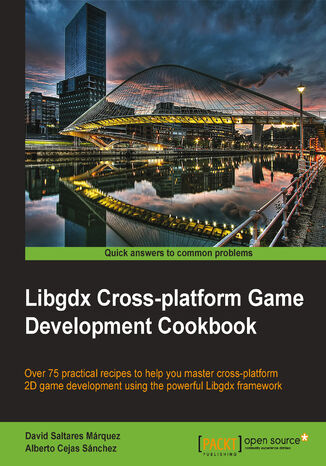 Okładka:Libgdx Cross-platform Game Development Cookbook. Harness LibGDX to create cross-platform 2D games with more than 75 practical recipes covering everything from AI to building LibGDX Bitmap fonts 