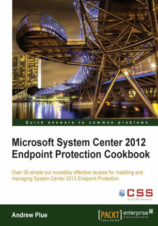Microsoft System Center 2012 Endpoint Protection Cookbook. Install and manage System Center Endpoint Protection with total professionalism thanks to the 30 recipes in this highly focused Cookbook. From common tasks to automated reporting features, all the crucial techniques are here Andrew J Plue,  Andrew Plue - okadka audiobooka MP3