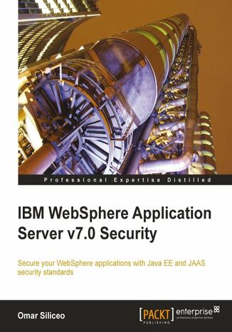 IBM WebSphere Application Server v7.0 Security. For IBM WebSphere users, this is the complete guide to securing your applications with Java EE and JAAS security standards. From a far-ranging overview to the fundamentals of data encryption, all the essentials are here Omar P Siliceo (USD),  Omar Siliceo - okadka ebooka