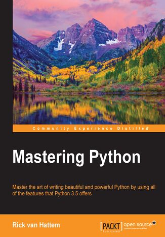 Okładka:Mastering Python. Master the art of writing beautiful and powerful Python by using all of the features that Python 3.5 offers 