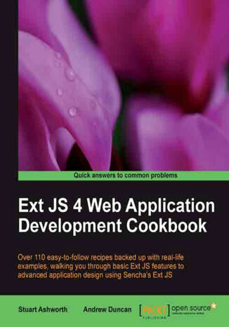 Ext JS 4 Web Application Development Cookbook Andrew Duncan, Stuart Ashworth, Andrew Duncan and Stuart Ashworth - okadka audiobooks CD