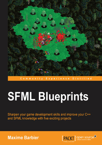 SFML Blueprints. Sharpen your game development skills and improve your C++ and SFML knowledge with five exciting projects SFML, Maxime Barbier - okadka audiobooks CD