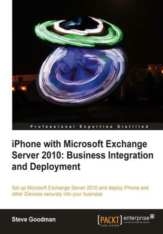 iPhone with Microsoft Exchange Server 2010: Business Integration and Deployment. A solution for integrating iPhone and iPad is built into Microsoft’s Exchange Server, and this guide will walk you through successfully deploying it to allow Apple’s devices to be used securely and effectively in your organization Steve Goodman - okadka audiobooka MP3