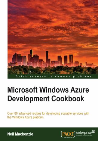 Microsoft Windows Azure Development Cookbook. Realize the full potential of Windows Azure with this superb Cookbook that has over 80 recipes for building advanced, scalable cloud-based services. Simply pick the solutions you need to answer your requirements immediately Neil Mackenzie - okadka ebooka