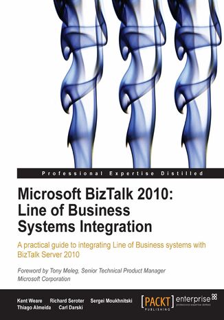 Okładka:Microsoft BizTalk 2010: Line of Business Systems Integration. A practical guide to integrating Line of Business systems with BizTalk Server 2010 