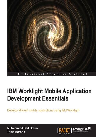 IBM Worklight Mobile Application Development Essentials. Your move onto mobile devices is simplified when you use IBM Worklight and this user-friendly tutorial. After a guided tour through the components you’ll learn how to utilize them to optimize your mobile applications Muhammad Saif Uddin, Talha Haroon - okadka audiobooka MP3