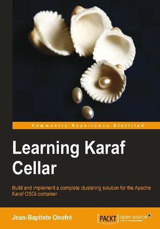Okładka:Learning Karaf Cellar. Build and implement a complete clustering solution for the Apache Karaf OSGi container 