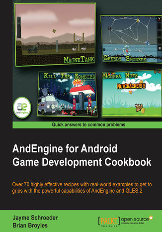 AndEngine for Android Game Development Cookbook. AndEngine is a simple but powerful 2D game engine that's ideal for developers who want to create mobile games. This cookbook will get you up to speed with the latest features and techniques quickly and practically Nicolas Gramlich, JAYME SCHROEDER, Brian Boyles - okadka audiobooks CD