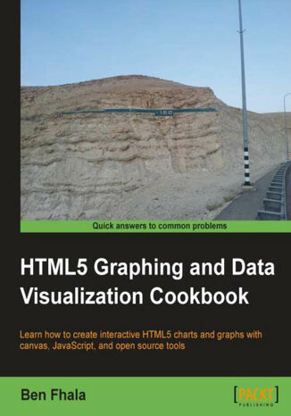 HTML5 Graphing and Data Visualization Cookbook. Get a complete grounding in the exciting visual world of Canvas and HTML5 using this recipe-packed cookbook. Learn to create charts and graphs, draw complex shapes, add interactivity, work with Google maps, and much more Ben Fhala - okadka ebooka