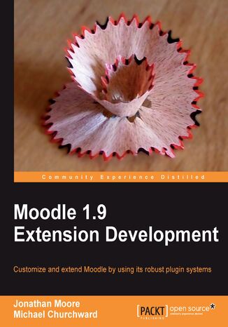 Okładka:Moodle 1.9 Extension Development. By writing Moodle plugins, you can make this open source learning platform fit your needs precisely, and this book shows you how with a step-by-step approach that takes you from the basics to advanced techniques 