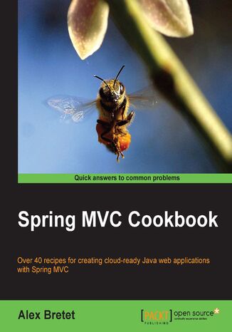 Spring MVC Cookbook. Over 40 recipes for creating cloud-ready Java web applications with Spring MVC Alex Bretet - okadka audiobooks CD