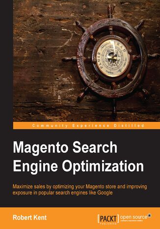 Magento Search Engine Optimization. You’ve built a great online store and all you need now are customers. This is where this invaluable tutorial comes in. Specifically written for Magento users, it uncovers the deep secrets of successful Search Engine Optimization Robert Kent - okadka ksiki