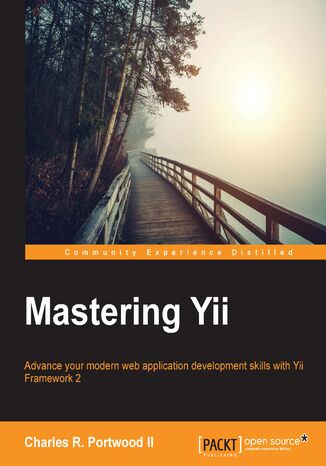 Mastering Yii. Click here to enter text Charles R. Portwood ll - okadka ebooka