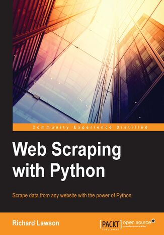 Web Scraping with Python. Successfully scrape data from any website with the power of Python Richard Penman - okadka ebooka