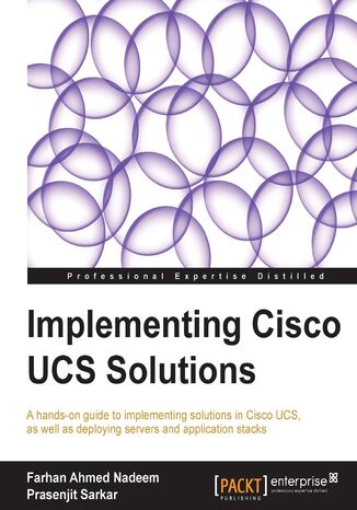 Implementing Cisco UCS Solutions. Cisco Unified Computer System is a powerful solution for data centers that can raise efficiency and lower costs. This tutorial helps professionals realize its full potential through a practical, hands-on approach written by two Cisco experts Prasenjit Sarkar, Farhan Nadeem, Prasenjit Sarkar - okadka audiobooka MP3
